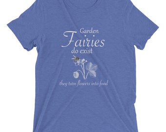 Garden Fairies Do Exist Women's Short Sleeve T-shirt, Soft Fitted Gardener T-shirt,  Flower & Honeybee T-shirt in 9 Colors