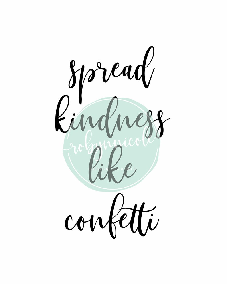 Spread Kindness Like Confetti Digital Download Home Decor Etsy