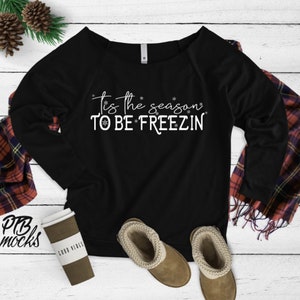 INSTANT Download - Tis the Season to be Freezin&#39;  | Christmas | Winter | snowflakes | Snow | Tee Design, Svg, Png, PDF