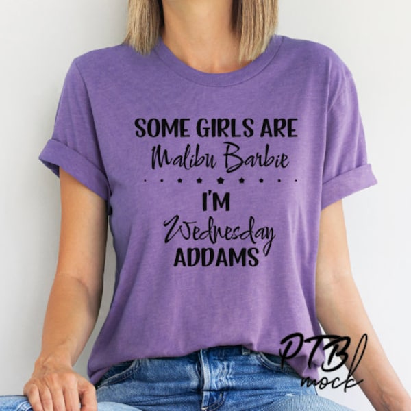 INSTANT Download - Some girls are like Malibu Barbie, I'm More like Wednesday Addams |  Halloween, Humourous Tee Design, Svg, Png, PDF