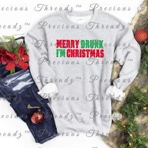 SCREEN PRINT - Merry Drunk, I’m Christmas | Funny/Humor |Christmas Trees | Screen Print Transfer |