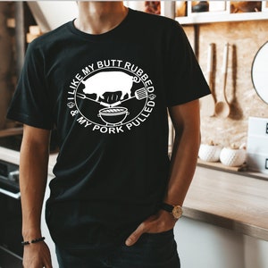 SCREEN PRINT - Like My Butt Rubbed and My Pork Pulled (BBQ) | Screen Print Transfer |  Ready to Press | Masculine  | Dad Tee | Fathers Day