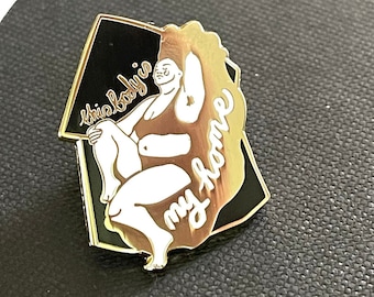 This Body Is My Home - Body Positive - Self Love enamel pin