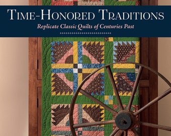 Tradiciones honradas por el tiempo - Patrones de edredones por Annette Plog - Martingala