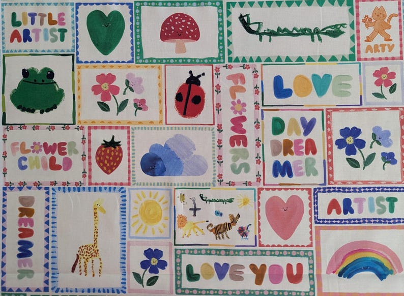 May include: A colorful fabric with a patchwork design featuring various illustrations, including a frog, a ladybug, a mushroom, a heart, a giraffe, a rainbow, a cloud, a sun, and flowers. The fabric also includes the words "Little Artist", "Flower Child", "Dreamer", "Flowers", "Love", "Day Dreamer", "Love You", and "Artist".
