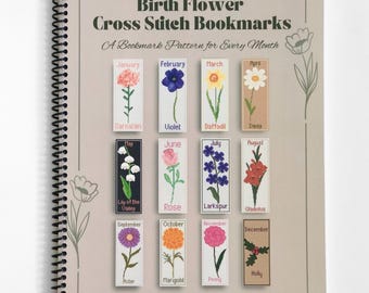 Birth Flower Cross Stitch Bookmark Pattern Book: 12 Floral Designs