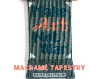 Make Art Not War Macrame Tapestry Pattern: Beginner Pixel Art (PDF)