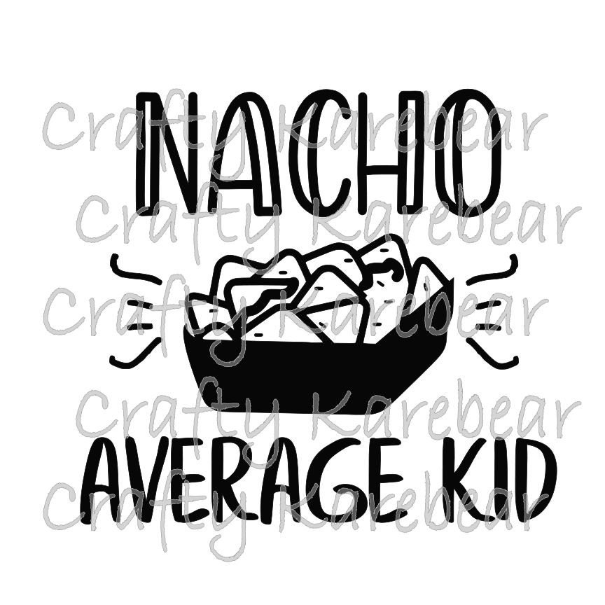 Download Nacho Average Kid SVG and PNG Digital File Downlaod | Etsy