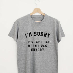 Przepraszam za to co powiedziałem kiedy byłem głodny T-shirt zabawna koszulka z napisem „hangry” damska lub unisex głodny cytat koszulka zabawna koszulka na siłownię koszulka z prezentem „hangry”
