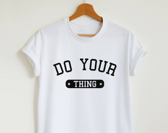 Camiseta inspiradora, haz tu camiseta, unisex o camiseta de cita de eslogan de mujer