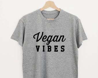 Vegan vibes T-shirt funny vegan women or unisex cute vegan shirt vegan slogan gift tshirt