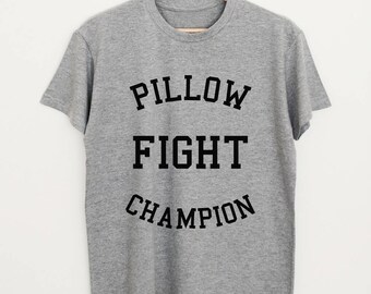 Pillow fight champion T-shirt women or unisex funny gift graphic tee pillow fight quote pajamas nightwear shirt top