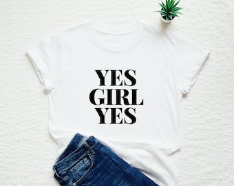 Camiseta Yes Girl Yes, camiseta feminista 100% algodón