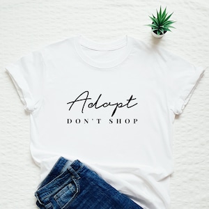 Adopteer Don&#39;t Shop Shirt, Dog Lover Gift, Animal Rescue T-shirt, Pet Adoption Tee