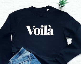 Voilà Sweatshirt, French Sweatshirt, Voila Soft Fleece Sweater, French Gift, Trendy Women's Sweatshirt