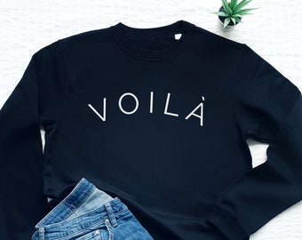 Voilà Sweatshirt, French Slogan Sweatshirt, Voila Soft Fleece Sweater, French Gift, France Sweatshirt, Women's Trendy Sweatshirt
