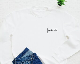Feminist sweatshirt, feminism slogan sweater, soft fleece pocket print sweat