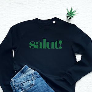 French Sweatshirt, Salut Sweatshirt, French Word Sweatshirt, Paris Ladies Sweater, France Travel Gift