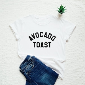 Chemise de pain grillé d'avocat, T-shirt drôle, tee-shirt de petit déjeuner, t-shirt de nourriture saine de manger