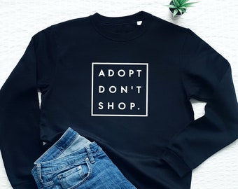 Adopteer niet shop sweatshirt, dierenredding, cadeau voor hondenliefhebbers, huisdier adoptie trui