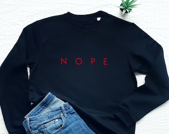 Nope Sweatshirt, Funny Sweatshirt, Minimalist Sweatshirt, Introvert Gift, Sarcastic Sweater, Soft Fleece Minimal Sweatshirt