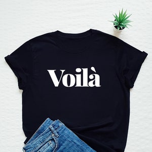 Voilà シャツ、フレンチシャツ、パリシャツ、フランスバケーション T シャツ、フレンチギフト、レディーストレンド T シャツ