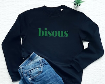 French Sweatshirt, Bisous Sweatshirt, Paris Sweatshirt, Kiss, Kisses Soft Fleece Sweater, French Slogan Sweatshirt, French Gift