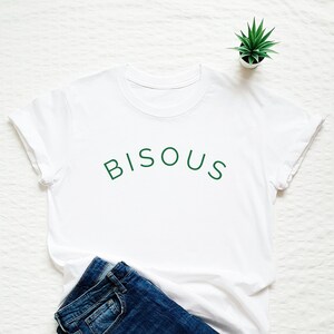 Bisous Shirt, French Word Shirt, Kiss Shirt, French Gift, Paris Vacation T-shirt, Gift For Her