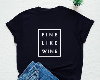 Fijn als wijnshirt, wijn tshirt, verjaardag T-shirt, grappige wijn liefhebber cadeau