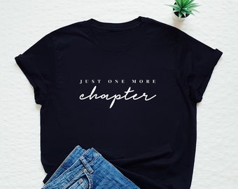 Nog een hoofdstuk shirt, boekliefhebber tshirt, schattige boekenwurm cadeau, leraar, bibliothecaris T-shirt