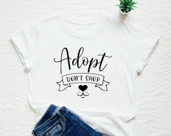Adopt Don't Shop T-Shirt, Hunderettung T-Shirt, Hundemama Geschenk