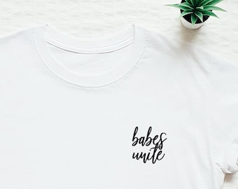 Feminist shirt, babes unite shirt, feminist t shirt, babes unite pocket tee, feminist pocket print T-shirt