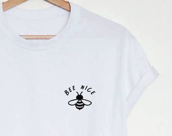 Cute pocket print T-shirt, Bee nice shirt, funny womens or unisex slogan shirt, nice friendly graphic tee, pocket bee gift shirt