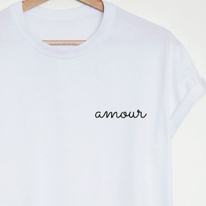 Amour T-shirt, amour love shirt, amour romantic french shirt, amour pocket shirt, amour ladies slogan t shirt