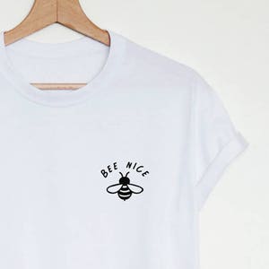 Cute pocket print T-shirt, Bee nice shirt, funny womens or unisex slogan shirt, nice friendly graphic tee, pocket bee gift shirt
