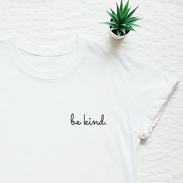 be kind pocket T-shirt, be kind shirt, be kind, cute women's unisex be kind shirt, inspirational quote gift tee