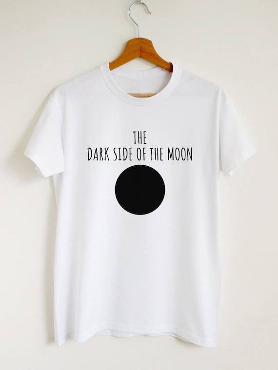 The dark side of the moon T-shirt, Pink Floyd inspired, unisex or women's  shirt, funny moon shirt, graphic tee