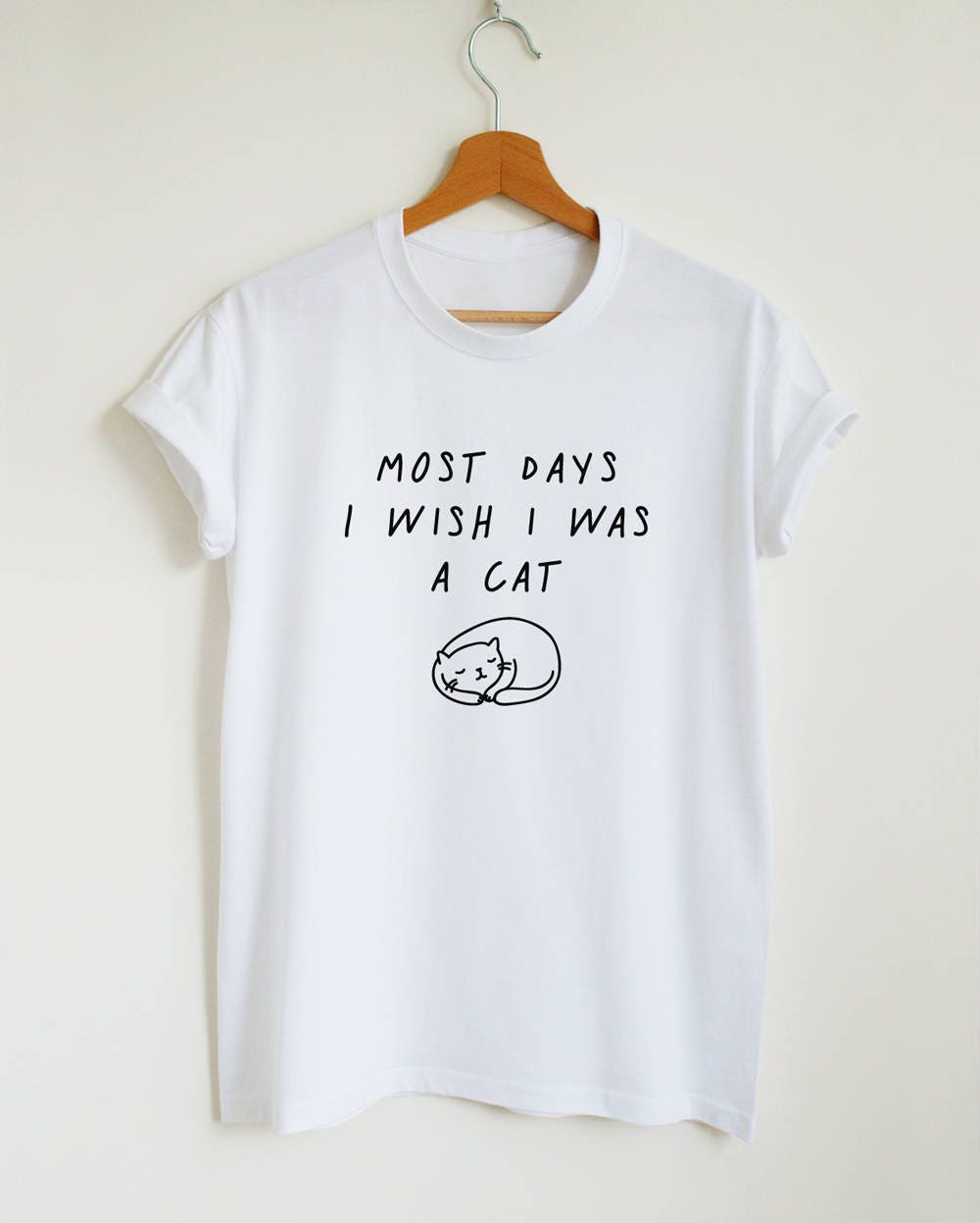 Funny Cute Cat Shirt Most Days I Wish I 