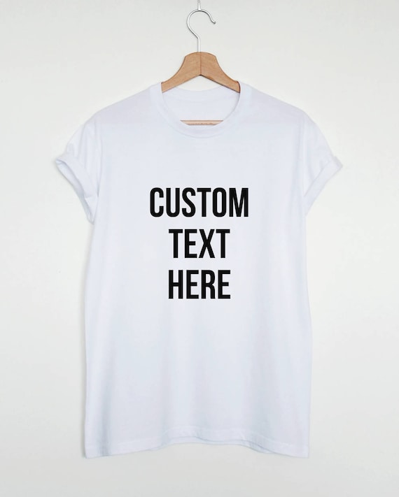 Custom design T shirt create your own shirt custom made design shirt unisex men women custom graphic shirt custom gift tee