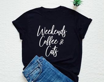 Cat mom shirt, weekends coffee and cats, cat lover tee, new cat gift