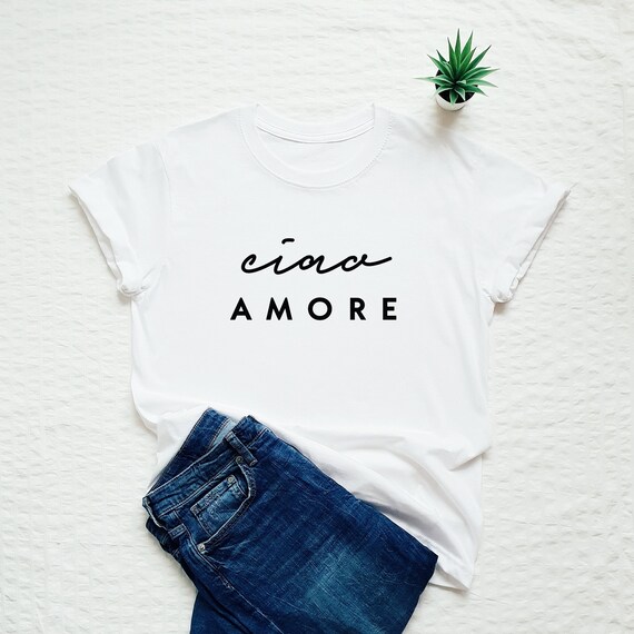 Ciao Amore Italian T-Shirt, Italy Lover Gift