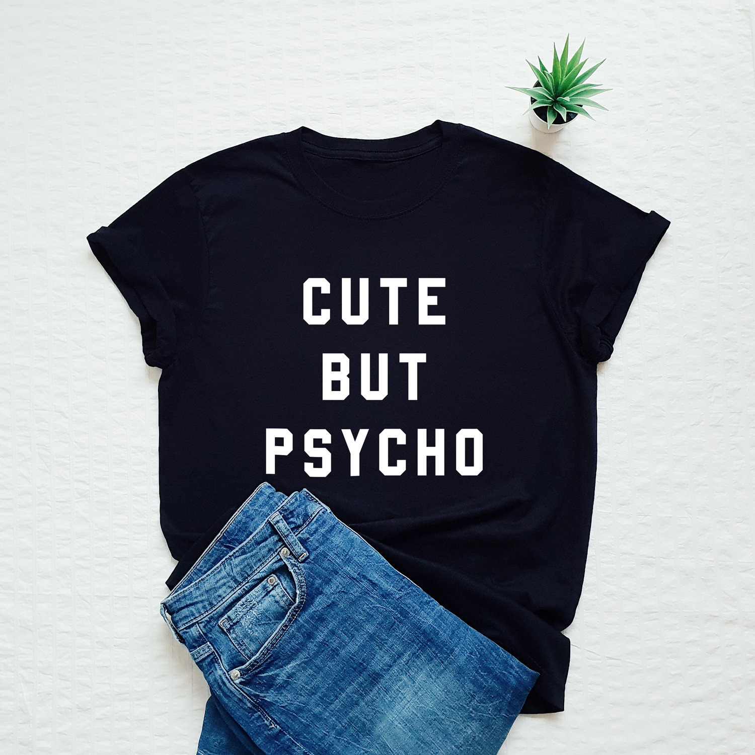 Cute But Psycho T-Shirt Cute But Psycho T-Shirt