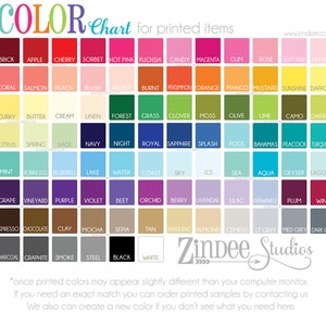 May include: A color chart with 100 different color swatches. The chart is organized into rows and columns, with each color labeled with its name. The colors range from bright and vibrant to muted and earthy. The chart is titled "COLOR Chart for printed items" and includes the website address "www.zindee.com".