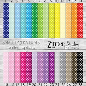 May include: A chart of 28 different colored backgrounds with white polka dots. The chart is labeled "SMALL POLKA DOTS pattern options" and "Zindee Studios".