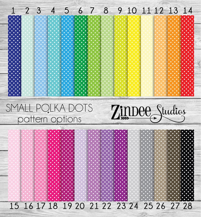 May include: A chart of 28 different colored backgrounds with white polka dots. The chart is labeled "SMALL POLKA DOTS pattern options" and "Zindee Studios".