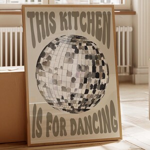This Kitchen Is For Dancing Print, Disco Ball, Retro Poster, Trendy Poster Wall Art, Kitchen Prints, Kitchen Decor Neutral Beige 2875