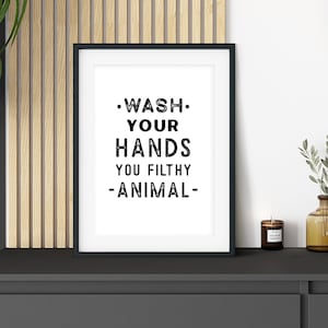 Wasch deine Hände Du schmutzig Tier Druck, Lustiges Badezimmer Druck, Toilettenschild, Badezimmer Schild, Badezimmer Wandkunst, Druck Wandkunst 410