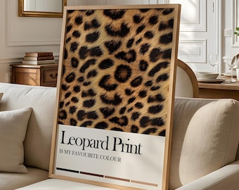 Leopard Print Is My Favourite Colour Print Poster, Preppy Room Decor, Animal Wall Art 3380