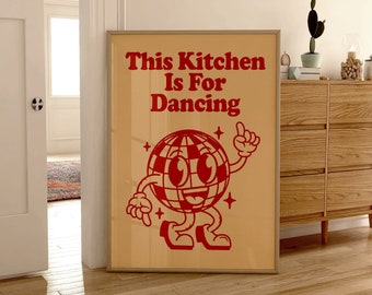 This Kitchen Is For Dancing Print, Disco Ball, Retro Poster, Trendy Poster, Trendy Wall Art, Kitchen Prints, Kitchen Decor, Poster 2314