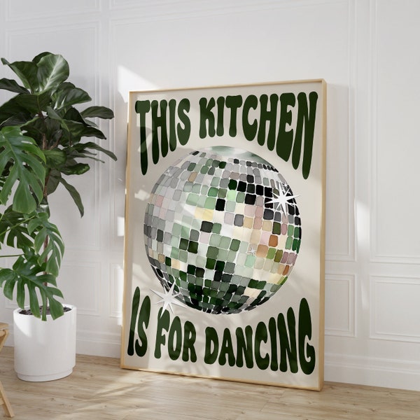 This Kitchen Is For Dancing Print Green, Disco Ball, Retro Poster, Trendy Poster Wall Art, Kitchen Prints, Kitchen Decor, Poster 2363